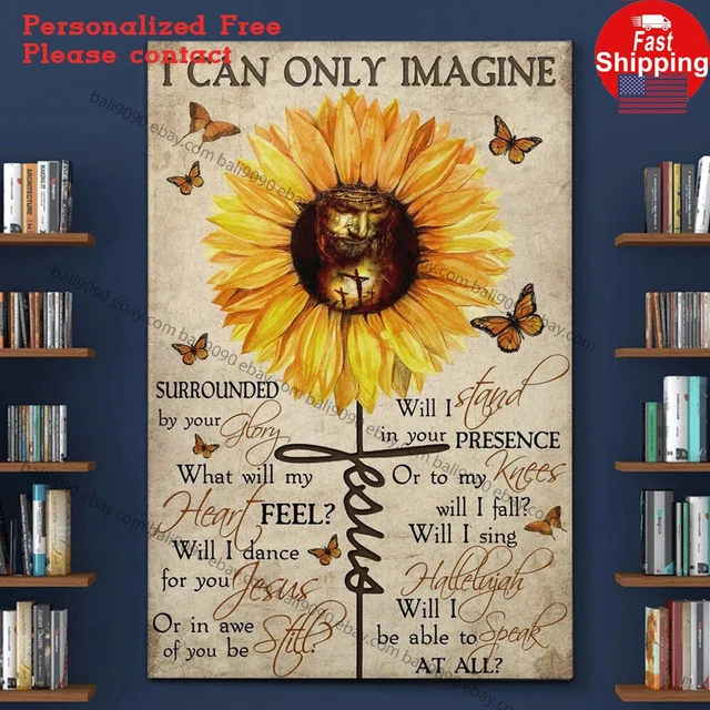 Dopaprint UNFRAMED PAPER POSTER I Can Only Imagine Poster, Sunflower ...