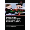 thumbnail image 1 of Dopasowanie MalŻeŃskie MiĘdzy Parami Skuteczne PodejŚcie Doradcze (Paperback), 1 of 1