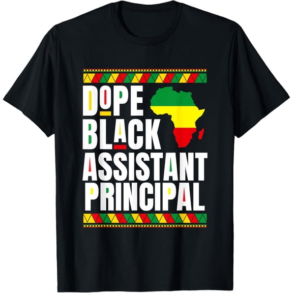 Dope Black Assistant Principal Black History Month Principal T-Shirt Shirts
