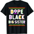 thumbnail image 1 of Dope Black Big Sister African American Black History Month T-Shirt, 1 of 5