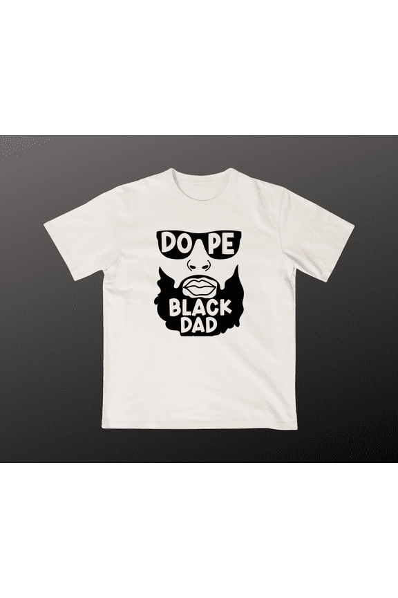 Dope Black Dad T-Shirt