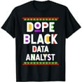 thumbnail image 1 of Dope Black Data Analyst African American Job T-Shirt, 1 of 5