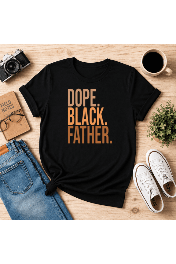 Dope Black Father Unisex T-Shirt, S-5XL
