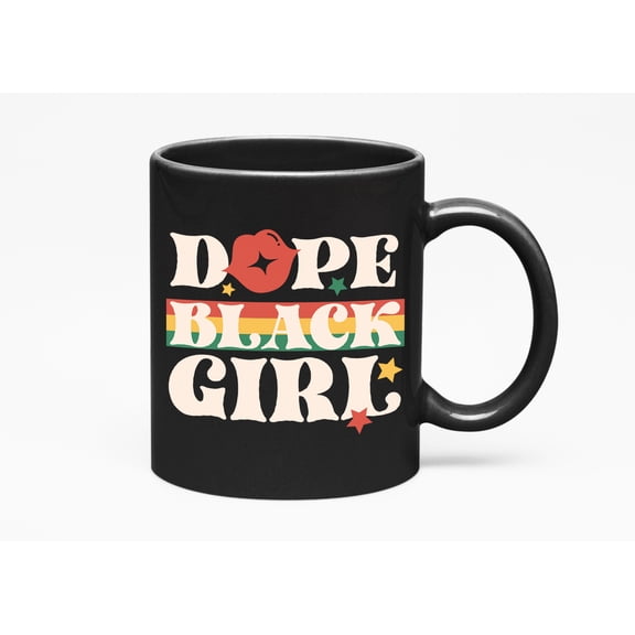Dope Black Girl, Black History Month Art Merch Gift, Black 11oz Ceramic Mug