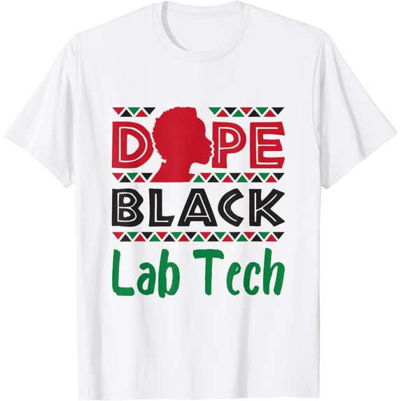 Dope Black Lab Tech Laboratory Technician African American T-Shirt