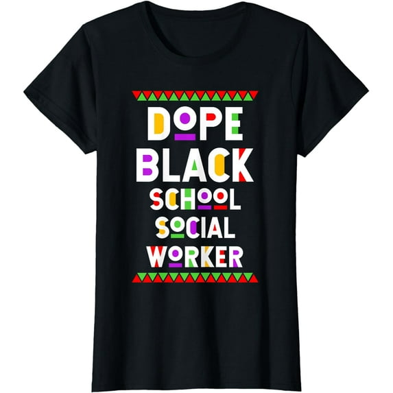 Dope Black School Social Worker African American Job Proud T-Shirt