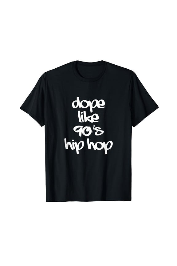 Dope Like 90's Hip Hop Funky Urban Graffiti T-Shirt