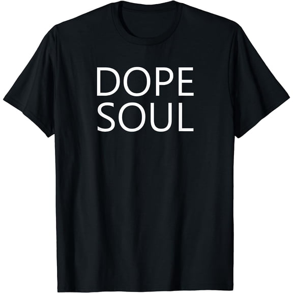 Dope Soul T-Shirt