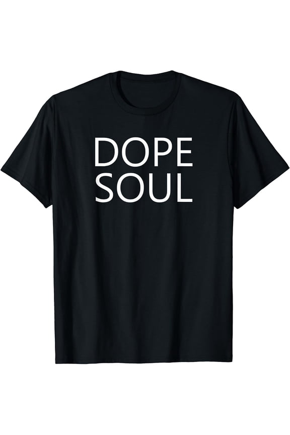 Dope Soul T-Shirt