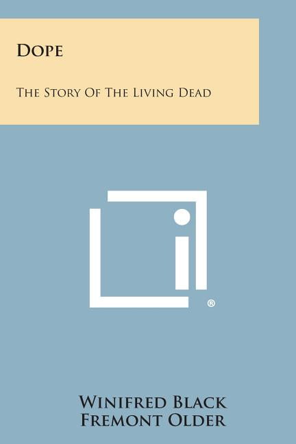 Dope: The Story of the Living Dead (Paperback)