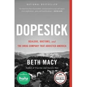 Dopesick Dealers, Doctors, and the Drug Company That Addicted America, Paperback