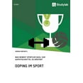 thumbnail image 1 of Doping im Sport. Was bewegt Sportler dazu, zum Aufputschmittel zu greifen?: Ãbersichtsarbeit Ã¼ber den aktuellen Stand de, (Paperback), 1 of 1
