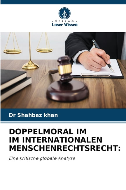 Doppelmoral Im Im Internationalen Menschenrechtsrecht, (Paperback)