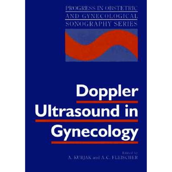 Doppler Ultrasound in Gynecology (Hardcover) by A C Fleischer, A Kurjak
