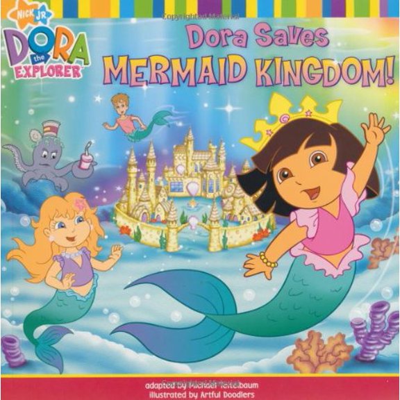 Pre-Owned Dora Saves Mermaid Kingdom (Dora the Explorer) (Paperback) 1847381553 9781847381552