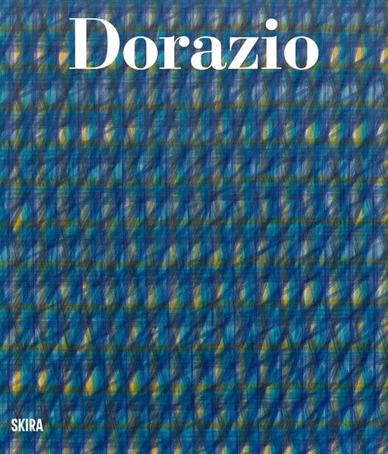 Dorazio: Catalogue RaisonnÃ© of Paintings and Sculptures, (Hardcover)