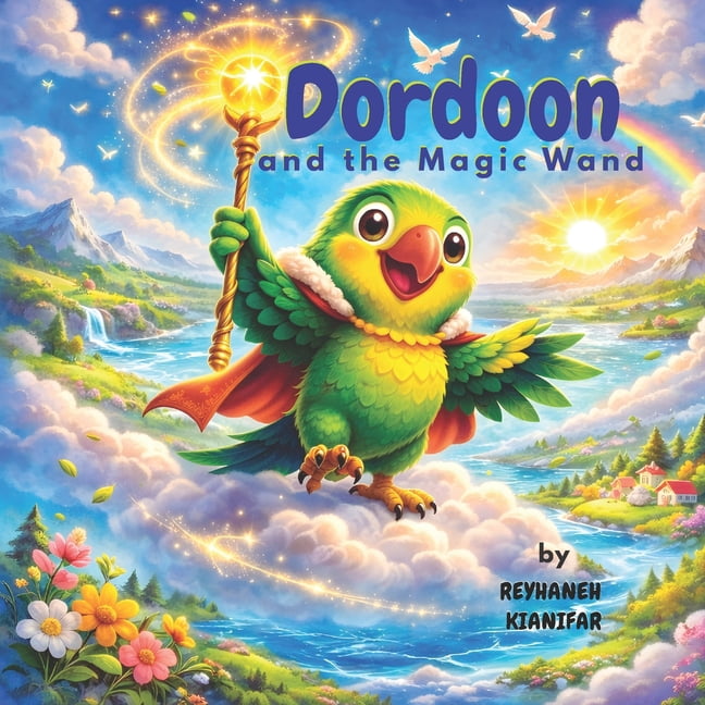 Grandma and Dordoon's Adventures Dordoon and the Magic Wand: A Bedtime Picture Book About Kindness, Friendship, and Caring for Our Earth (Ages 3-7), (Paperback)