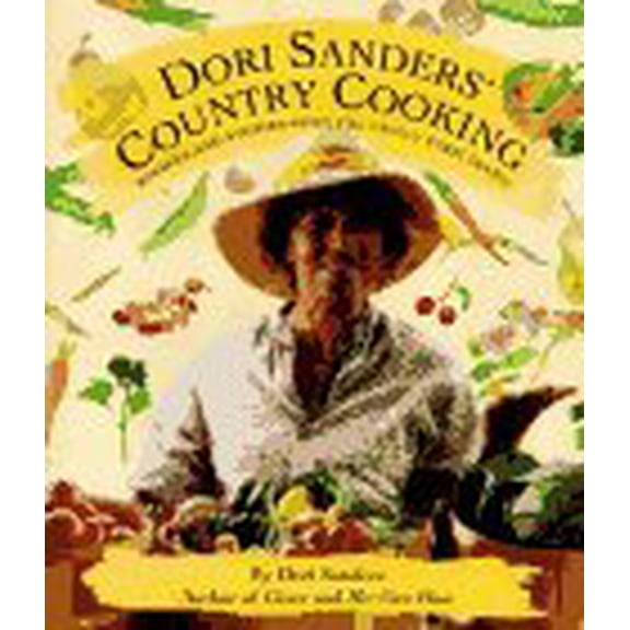 Pre-Owned Dori Sanders' Country Cooking : Recipes and Stories from the Family Farm Stand (Hardcover)