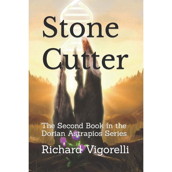 Dorian Astrapios: Stone Cutter: The Second Book in the Dorian Astrapios Series (Paperback)