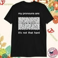 Dorian Electra My Pronouns Are It's Not That Hard Tshirts