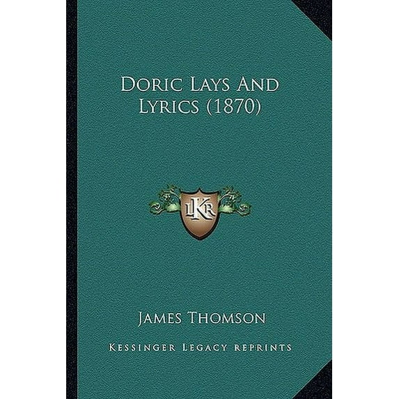 Doric Lays And Lyrics (1870) (Paperback)