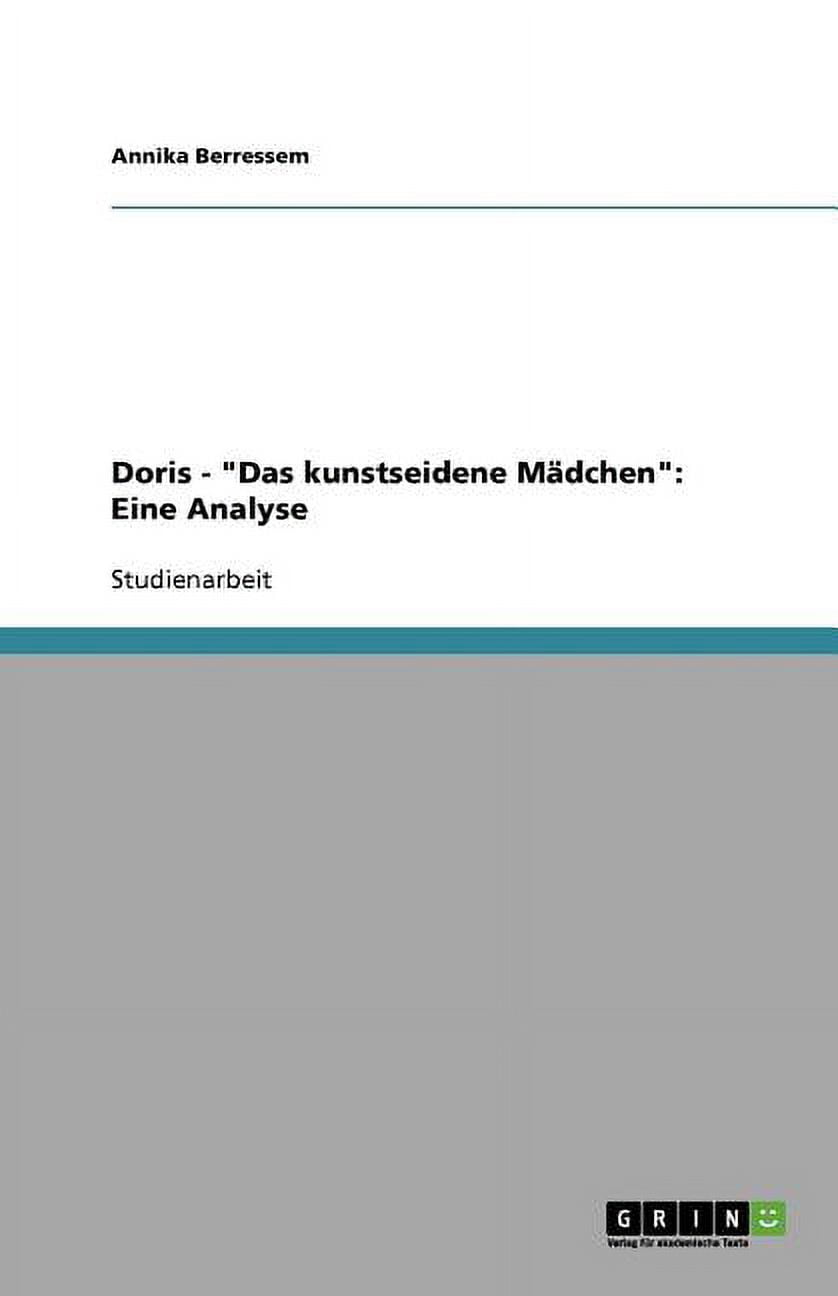 Das Kunstseidene Mädchen Analyse Doris - "Das kunstseidene Mädchen" : Eine Analyse (Paperback) - Walmart.com