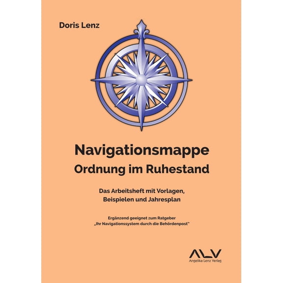 Doris Lenz Navigationsmappe Ordnung im Ruhestand: Das Arbeitsheft mit Vorlagen, Bei (Paperback)