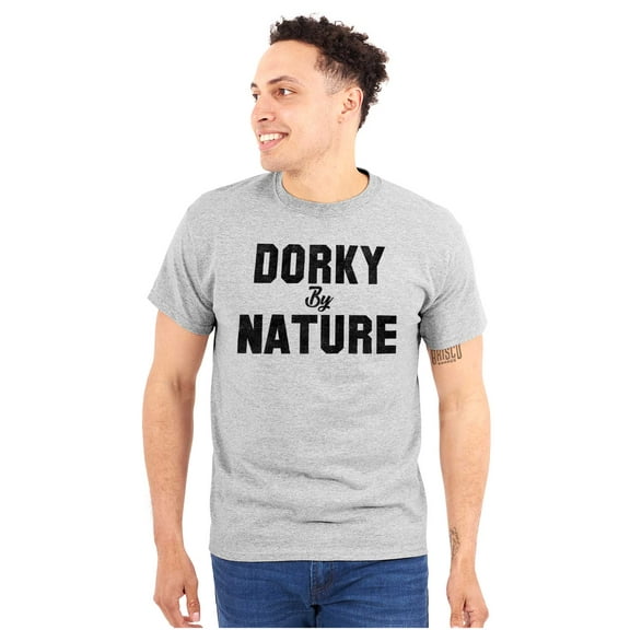 Dorky by Nature Funny Geek Nerd Gym Plus Size Crewneck Graphic Tee Shirt Brisco Brands 2X