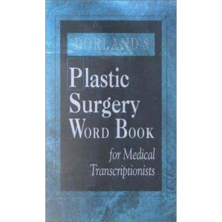 Dorland's Plastic Surgery Word Book for Medical Transcriptionists, Used [Paperback]