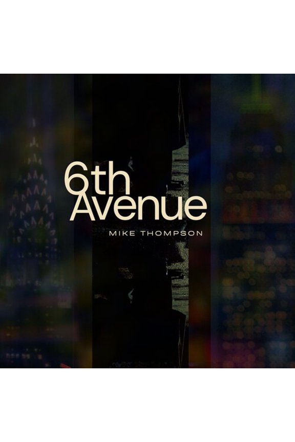 Mike Thompson - 6th Avenue - Music & Performance - CD