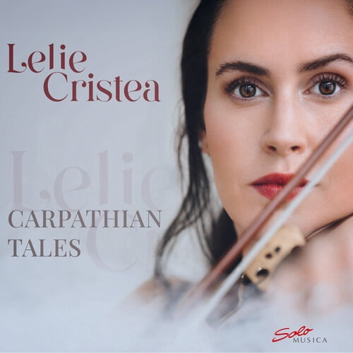 Lelie Cristea - Carpathian Tales - Music & Performance - CD