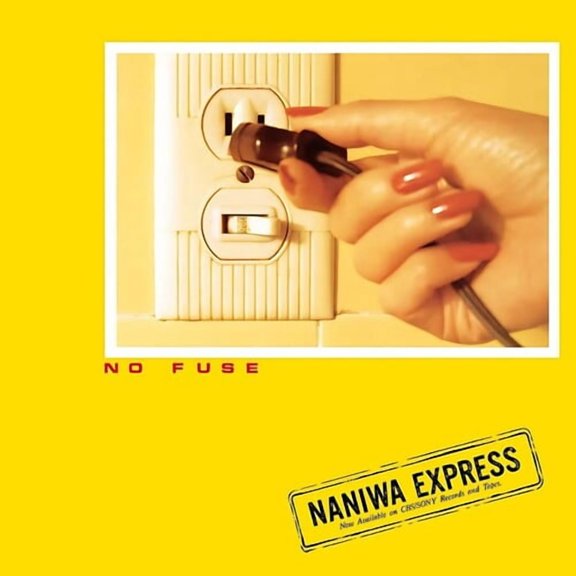 Naniwa Express - No Fuse - Music & Performance - Vinyl