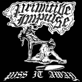Primitive Impulse - Piss It Away - Music & Performance - Vinyl