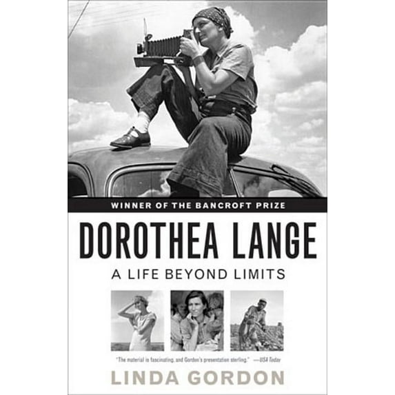 Dorothea Lange: A Life Beyond Limits, (Paperback)