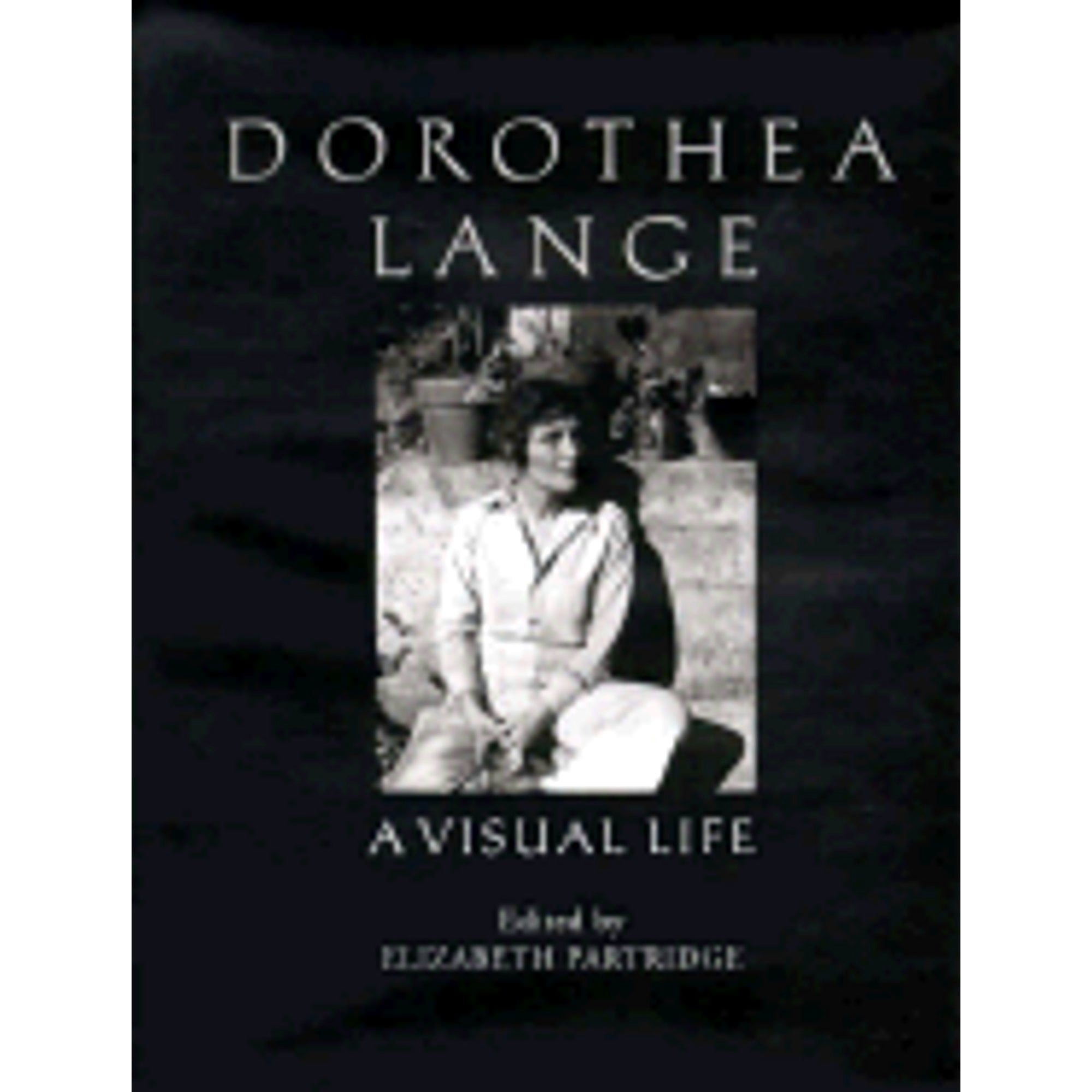 Pre-Owned Dorothea Lange--A Visual Life (Hardcover) 1560983507 ...