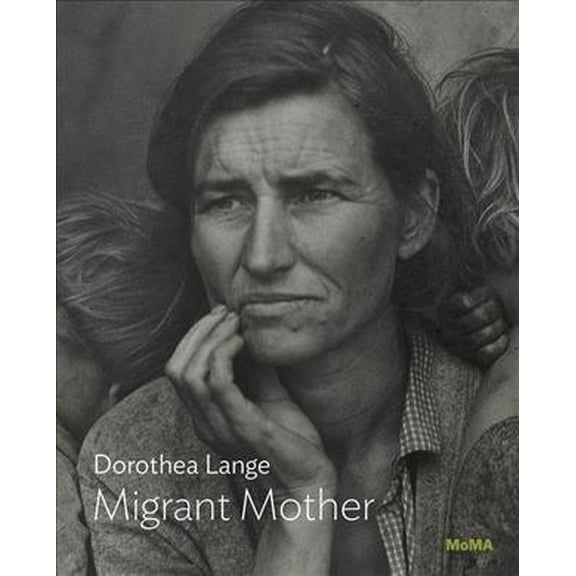 Dorothea Lange: Migrant Mother: MoMA One on One Series (Paperback)