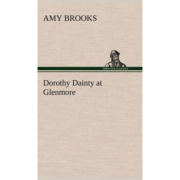 Dorothy Dainty at Glenmore (Hardcover)
