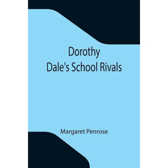 Dorothy Dale's School Rivals, (Paperback)