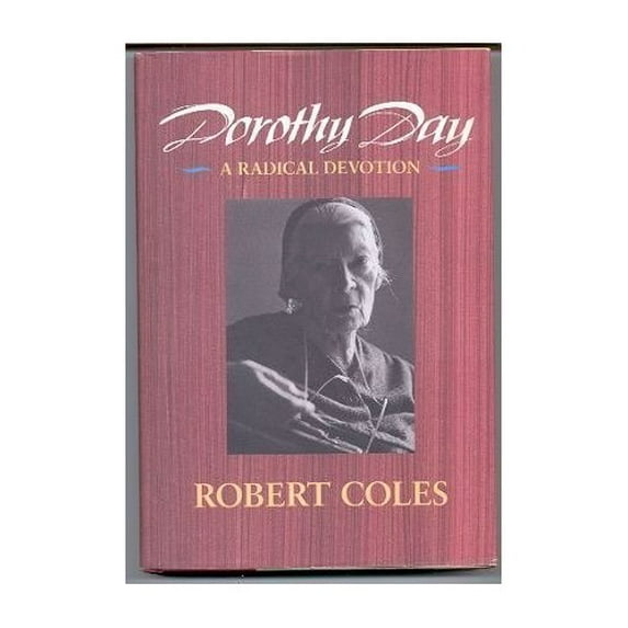 Pre-Owned Dorothy Day: A Radical Devotion (Radcliffe Biography Series) Hardcover