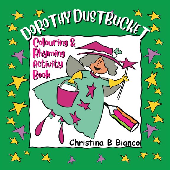 Dorothy Dustbucket Dorothy Dustbucket colouring and rhyming activity book: Colouring & Rhyming Activity Book, Book 3, (Paperback)