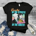 thumbnail image 1 of Dorothy In The Streets Blanche In The Sheets T-Shirt, 1 of 5