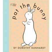 Dorothy Kunhardt: Pat the Bunny: The Classic Book for Babies and Toddlers (Paperback)