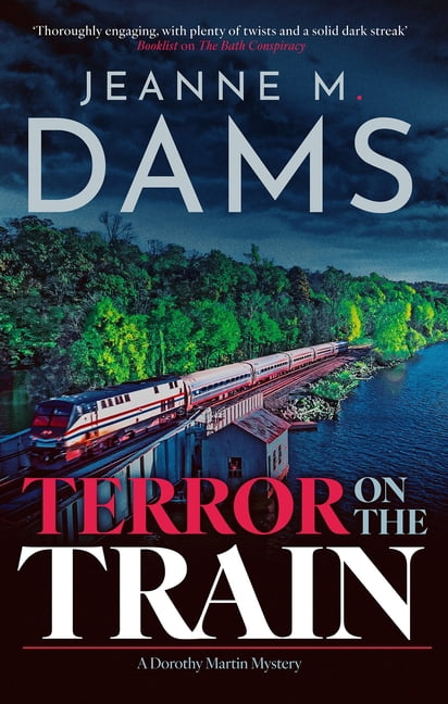 Dorothy Martin Mystery Terror on the Train, Book 27, (Hardcover)