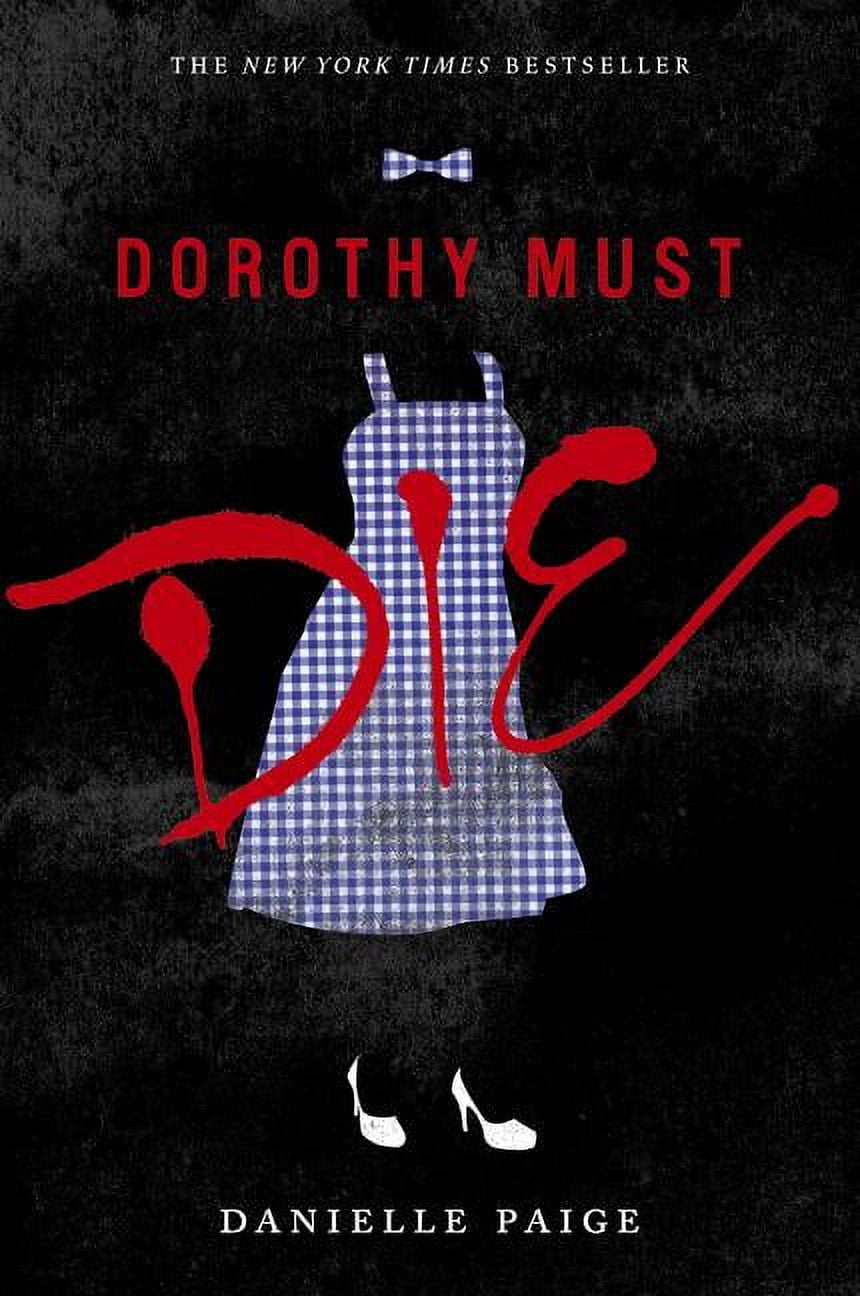 Dorothy Must Die By Danielle Paige (Hardcover) - Walmart.com