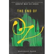 DANIELLE PAIGE Dorothy Must Die The End of Oz, Book 4, (Paperback)