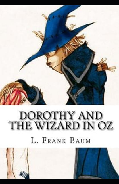 Dorothy and the Wizard in Oz Illustrated (Paperback)