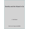 thumbnail image 1 of Pre-Owned Dorothy and the Wizard in Oz (Paperback) 1587260360 9781587260360, 1 of 1