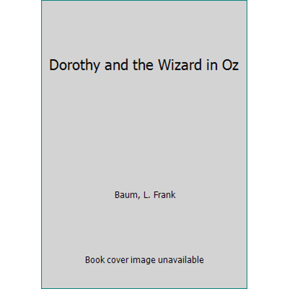 Pre-Owned Dorothy and the Wizard in Oz (Paperback) 0816728852 9780816728855