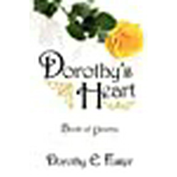 Dorothy's Heart: Book of Poetry