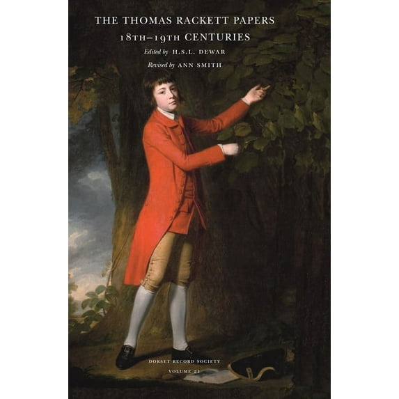 Dorset Record Society: The Thomas Rackett Papers (Hardcover)